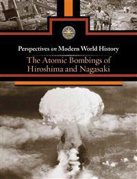 The Atomic Bombings of Hiroshima and Nagasaki
