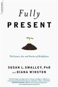 Fully Present