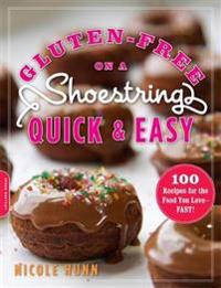 Gluten-free on a Shoestring Quick and Easy