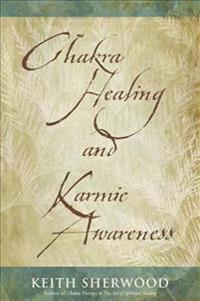 Chakra Healing and Karmic Awareness