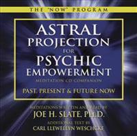 Astral Projection for Psychic Empowerment Meditation CD Companion