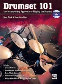 Drumset 101: (A Contemporary Approach to Playing the Drums) [With CD]
