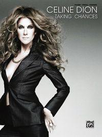 Celine Dion -- Taking Chances: Piano/Vocal/Chords
