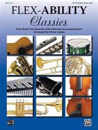 Flex-Ability Classics -- Solo-Duet-Trio-Quartet with Optional Accompaniment: Horn in F
