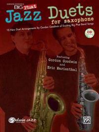 Gordon Goodwin's Big Phat Jazz Duets for Saxophone: 10 New Duet Arrangements [With CD (Audio)]