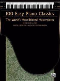 100 Easy Piano Classics: The World's Most-Beloved Masterpieces