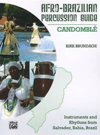 Afro-Cuban Percussion Guide, Bk 3: Candomble