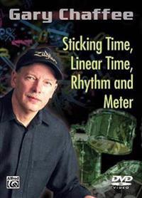 Gary Chaffee: Sticking Time, Linear Time, Rhythm and Meter
