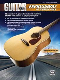 Guitar World -- Expressway to Acoustic Rock: 25 Acoustic Rock Guitar Standards with Matching Step-By-Step Lessons to Get You Playing Fast!, Book & 2 C