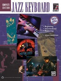 Jazz Keyboard, Complete Edition: Beginning, Intermediate, Mastering [With CD (Audio)]
