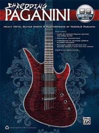 Shredding Paganini: Heavy Metal Guitar Meets 9 Masterpieces [With CD (Audio)]