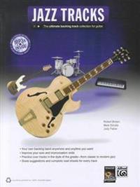 Jazz Guitar Tracks: The Ultimate Backing Track Collection for Guitar, Book & MP3 CD