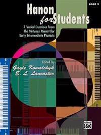 Hanon for Students, Bk 2: 7 Varied Exercises from the Virtuoso Pianist for Early Intermediate Pianists