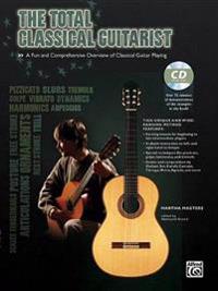 The Total Classical Guitarist [With CD (Audio)]