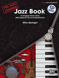 Not Just Another Jazz Book 1: Early Intermediate [With CD (Audio)]
