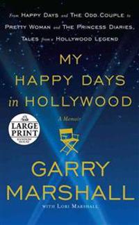 My Happy Days in Hollywood: A Memoir