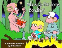 Who's Up for Some Bonding?: A Foxtrot Collection