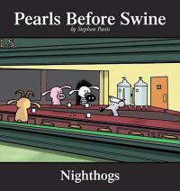 Nighthogs: A Pearls Before Swine Collection