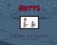 Mutts Sunday Evenings