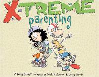 X-Treme Parenting: A Baby Blues Treasury