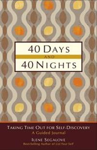 40 Days and 40 Nights: Taking Time Out for Self-Discovery