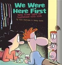 We Were Here First: Baby Blues Looks at Couplehood with Kids