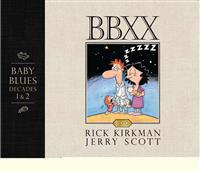 Bbxx: Baby Blues: Decades 1 & 2