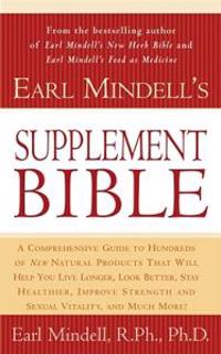 Earl Mindell's Supplement Bible
