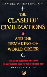 The clash of civilizations and the remaking of world order