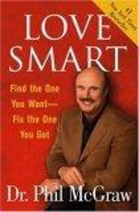 Love Smart: Find the One You Want Fix the One You Got