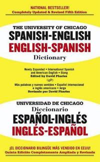 The University of Chicago Spanish-English, English-Spanish Dictionary/Universidad De Chicagodiccionario Espano-Ingles Ingles-Espanol
