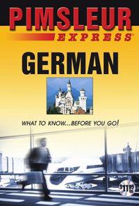 Express German: Learn to Speak and Understand German with Pimsleur Language Programs