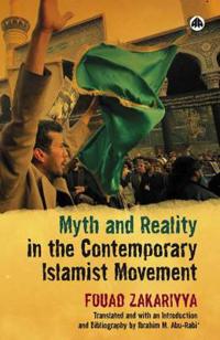 Myth and Reality in the Contemporary Islamist Movement