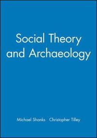 Social Theory and Archaeology