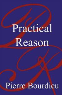 Practical Reason -On the Theory of Action