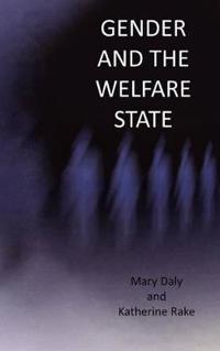 Gender and the Welfare State: Care, Work and Welfare in Europe and the U. S. A.