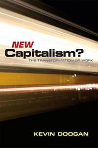 New Capitalism?: The Transformation of Work