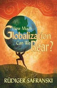 How Much Globalization Can We Bear?