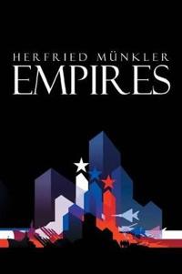 Empires: The Logic of World Domination from Ancient Rome to the United States