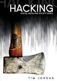 Hacking: Digital Media and Technological Determinism