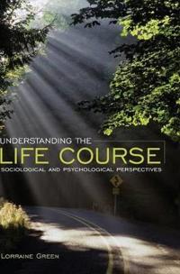Understanding the Life Course