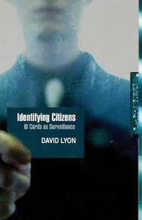 Identifying Citizens: ID Cards as Surveillance
