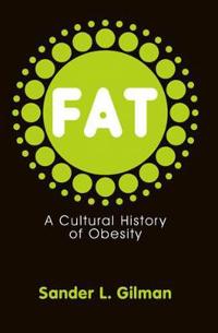 Fat: A Cultural History of Obesity
