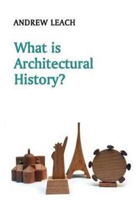 What Is Architectural History?