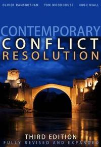 Contemporary Conflict Resolution: The Prevention, Management and Transformation of Deadly Conflicts