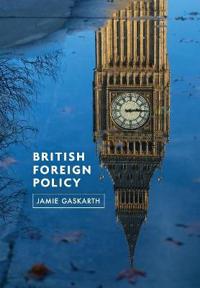 British Foreign Policy: Crises, Conflicts and Future Challenges