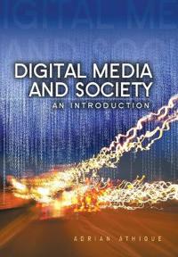 Digital Media and Society: An Introduction