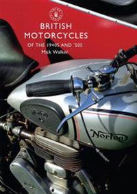 British Motorcycles of the 1940s and 50s