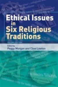 Ethical Issues in Six Religious Traditions