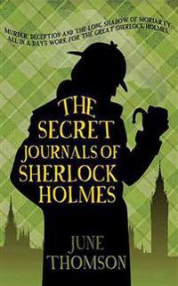 The Secret Journals of Sherlock Homes
